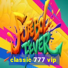 classic 777 vip